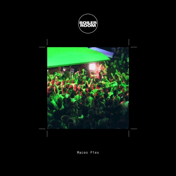 Boiler Room: Maceo Plex in Ibiza, Oct 1, 2015 (DJ Mix)