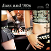 Jazz and 80s Vol. 1 & 2 [Limited Edition] (Digital Only) - Various Artists