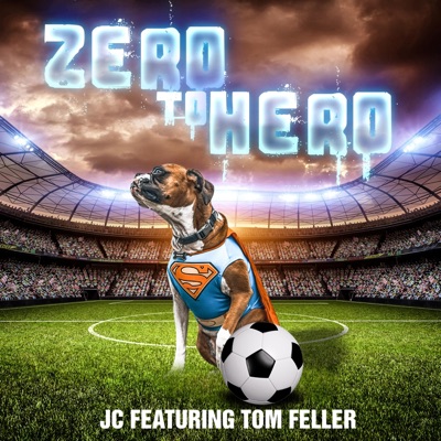 Zero to Hero (feat. Tom Feller) - Single