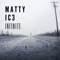 Infinite - Matty Ic3 lyrics