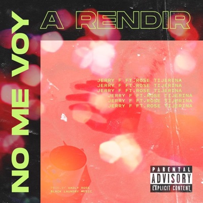 No Me Voy a Rendir (feat. Rose Tijerina) - Single