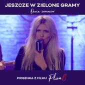 Jeszcze w zielone gramy - piosenka z filmu Plan B artwork