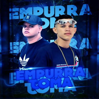 Empurra Toma (feat. Mc Biel PDR) - Single