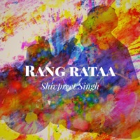 Rang Rataa - EP - Shivpreet Singh