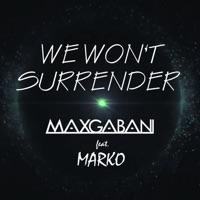 We Won’t Surrender - Single - Max Gabani