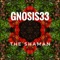The Shaman - Gnosis33 lyrics