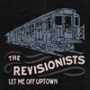 The Revisionists - Me, Myself, And I