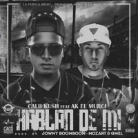 Hablan De Mi (feat. Calii kush) - Single - Akpr