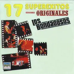 17 Superexitos Originales - Los Bondadosos