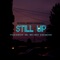 Still Up (feat. Tyler Durand, INF. & Kidd Dreadd) - Wes Gray lyrics