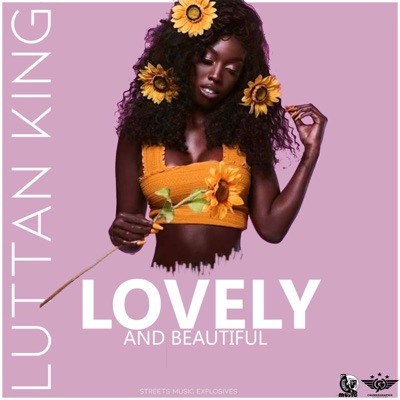 Lovely and Beautiful (feat. Luttan King) - Single