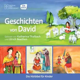 Geschichten von David: Die Hörbibel für Kinder