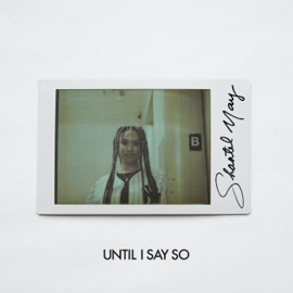 Until I Say So (Original Version) Shantel May