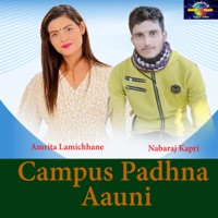 Campus Padhna Aauni (Live Dohori) - EP - Amrita Lamichhane & Nabraj Kapri