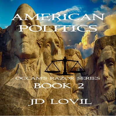 American Politics: Occam's Razor, Book 2 (Unabridged)