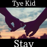 Stay - Single - Tye Kid
