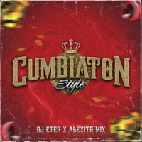 Cumbiaton Style (feat. Alexito MIx) - Single - Dj Eter