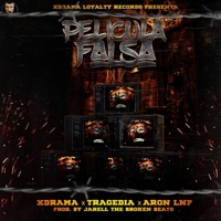 Pelicula Falsa (feat. Xrama & Tragedia) - Single - Xdrama