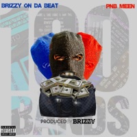 100 Bands (feat. Pnb Meen) - Single - Brizzy On Da Beat