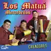 Los Matuá Mercedeños - Enganchados: Homenaje al Mencho Argentino / La Paye Guayu