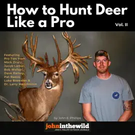 How to Hunt Deer like a Pro: Volume II (Unabridged)