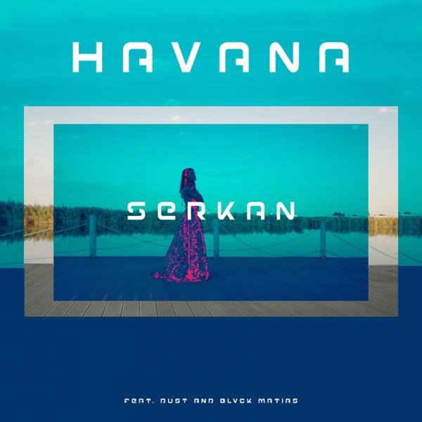 Havana (feat. Dust & BlvckMatias)