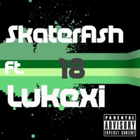 18 (feat. LUKEXI) - Single - SkaterAsh