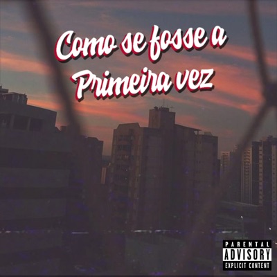 Como Se Fosse a Primeira Vez (feat. Victú SL) - Single