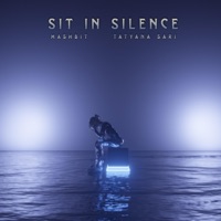 Sit in Silence - Single - MashBit & Tatyana Sari