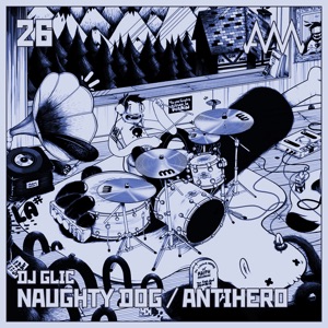 Naughty Dog / Antihero - Single