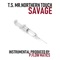 Savage by T.S. Mr. Northern Touch - P.Flow Matics lyrics