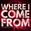 Where i come from (feat. Ova Kila Wise) - Single