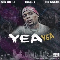 Yea Yea (feat. Yung Martez & OTB Fastlane) - Single - Dubble 0