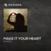 Make It Your Heart - Single album cover