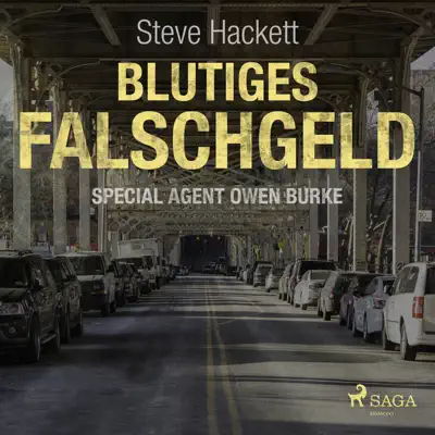 Folge 6: Blutiges Falschgeld (Special Agent Owen Burke) [Ungekürzt] - Steve Hackett