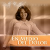 En Medio Del Dolor