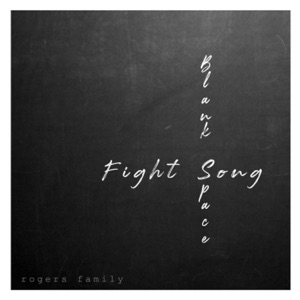 Fight Song/Blank Space - Single