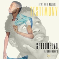 Testimony (feat. Henny C) - Single - SpeedoFevo