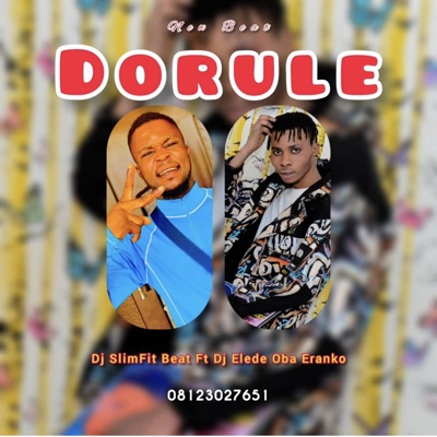 Dorule Beat (feat. Dj Elede Oba Eranko) - Single