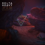 Delta Heavy - Take Me Home (feat. Jem Cooke)