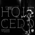 HOJE CEDO