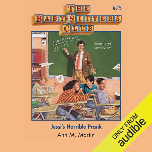 Jessi's Horrible Prank: The Baby-Sitters Club, Book 75 (Unabridged) cover