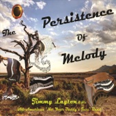 Jimmy Layton and His All-American Not Your Daddy's Jazz Band - The Persistence of Melody