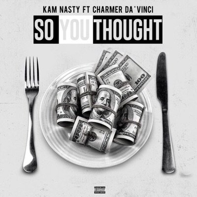 So You Thought (feat. Charmer Da' Vinci) - Single