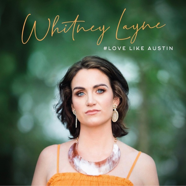 #Love Like Austin