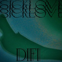 Sick Love - Single - DIFI