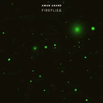 Fireflies - Single by Aman Anand album reviews, ratings, credits