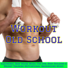 Workout Old School – Electronic Deep House Music for Gym, Body Building & Weight Training Motivational Background Music - Various Artists