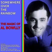 Somewhere over the Rainbow: The Magic of Al Bowlly artwork