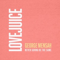 Never Gonna Be the Same - EP - George Mensah